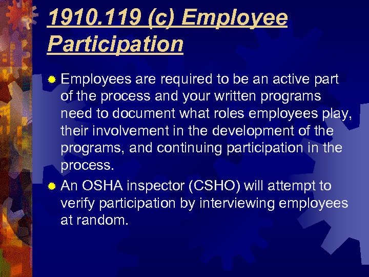 1910. 119 (c) Employee Participation ® Employees are required to be an active part