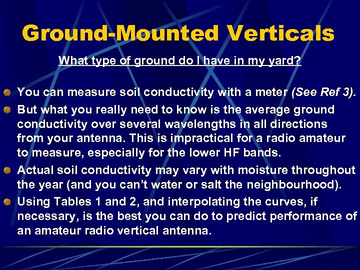 Ground-Mounted Verticals What type of ground do I have in my yard? You can