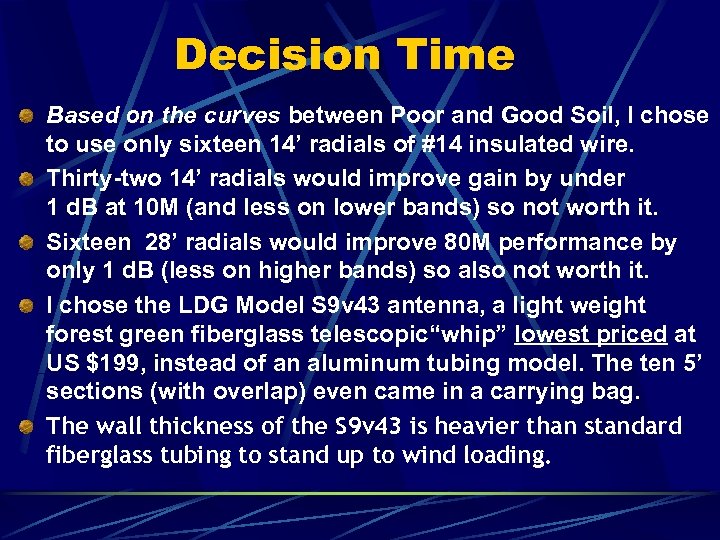 Decision Time Based on the curves between Poor and Good Soil, I chose to