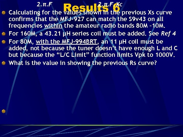 Results 6 2. π. F. Xc Calculating for the values shown in the previous