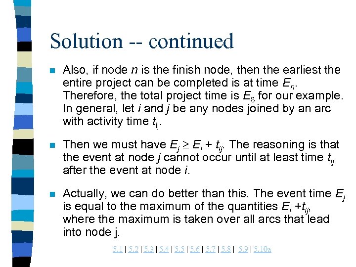 Solution -- continued n Also, if node n is the finish node, then the