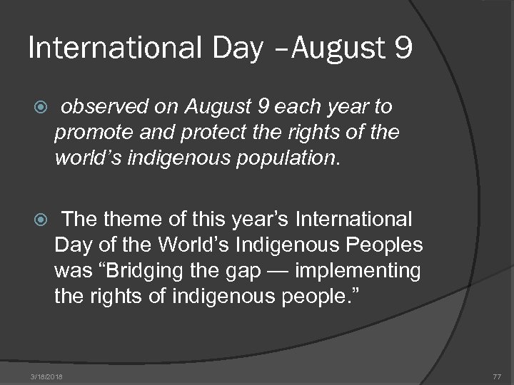 International Day –August 9 observed on August 9 each year to promote and protect