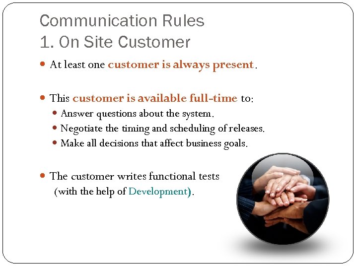 Communication Rules 1. On Site Customer At least one customer is always present. This