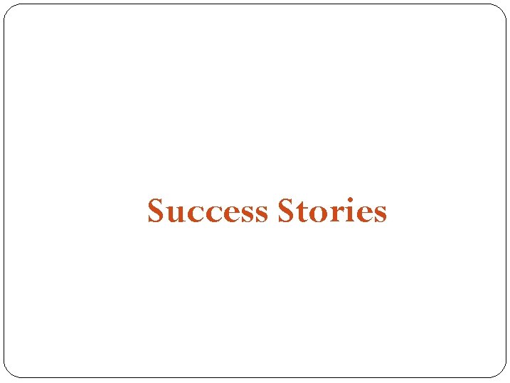 Success Stories 