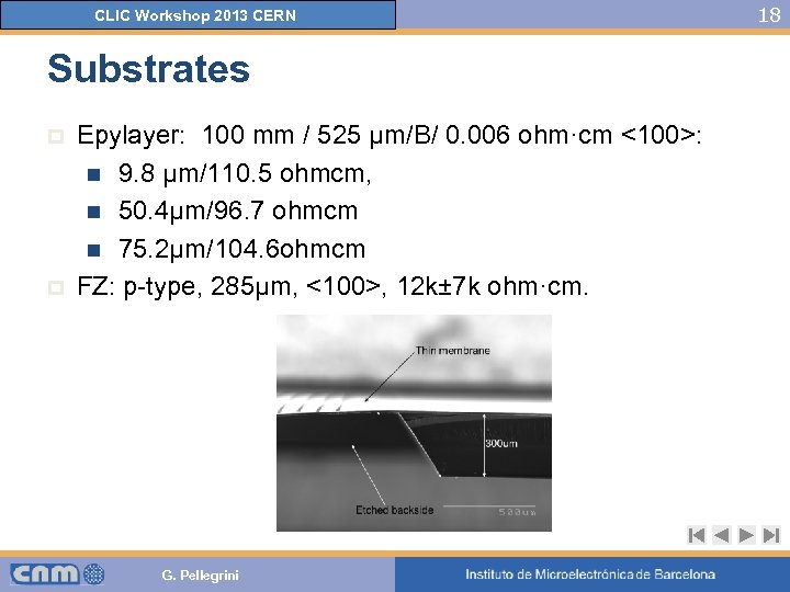 CLIC Workshop 2013 CERN Substrates p p Epylayer: 100 mm / 525 µm/B/ 0.