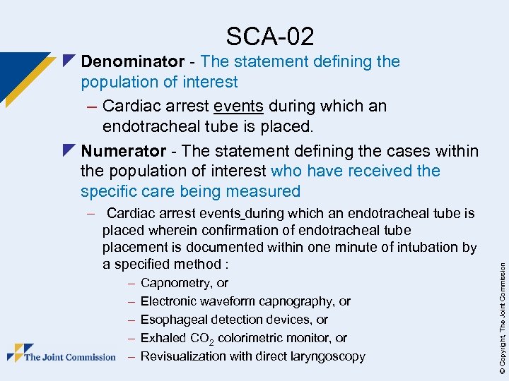 SCA-02 – Cardiac arrest events during which an endotracheal tube is placed wherein confirmation