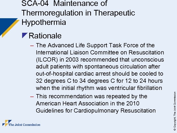 SCA-04 Maintenance of Thermoregulation in Therapeutic Hypothermia – The Advanced Life Support Task Force