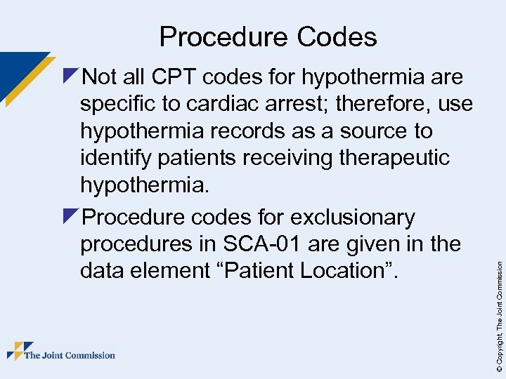 z. Not all CPT codes for hypothermia are specific to cardiac arrest; therefore, use
