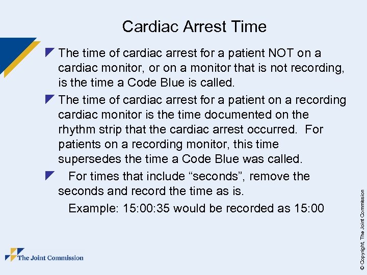 z The time of cardiac arrest for a patient NOT on a cardiac monitor,