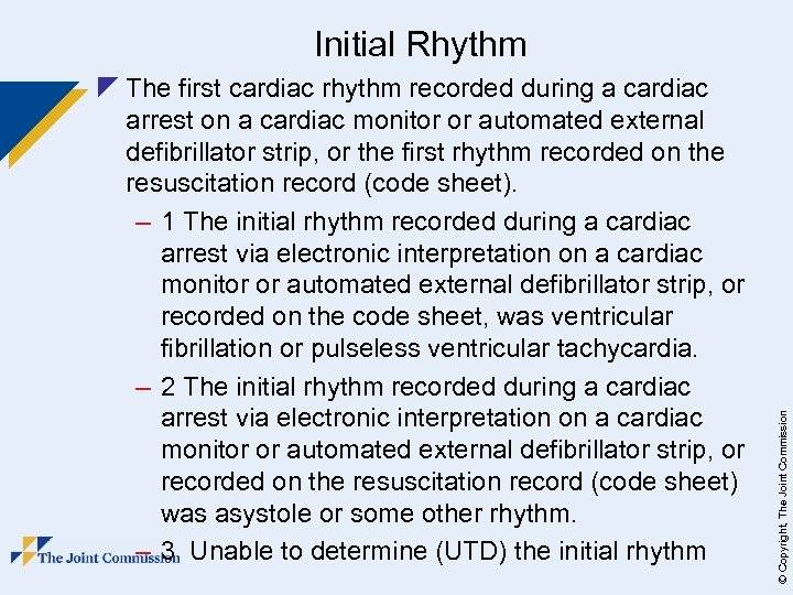 z The first cardiac rhythm recorded during a cardiac arrest on a cardiac monitor