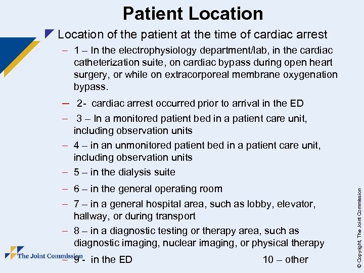 Patient Location z Location of the patient at the time of cardiac arrest –