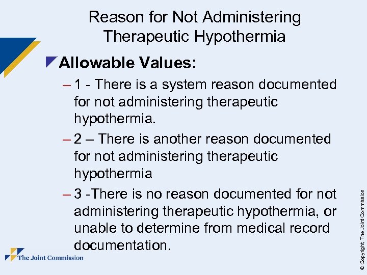 Reason for Not Administering Therapeutic Hypothermia – 1 - There is a system reason
