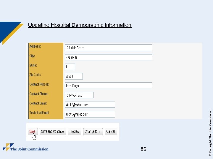 86 © Copyright, The Joint Commission Updating Hospital Demographic Information 
