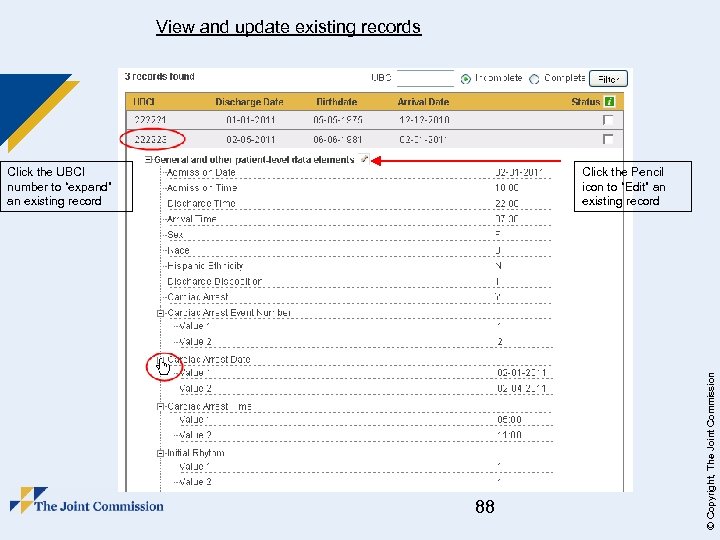 View and update existing records Click the Pencil icon to “Edit” an existing record