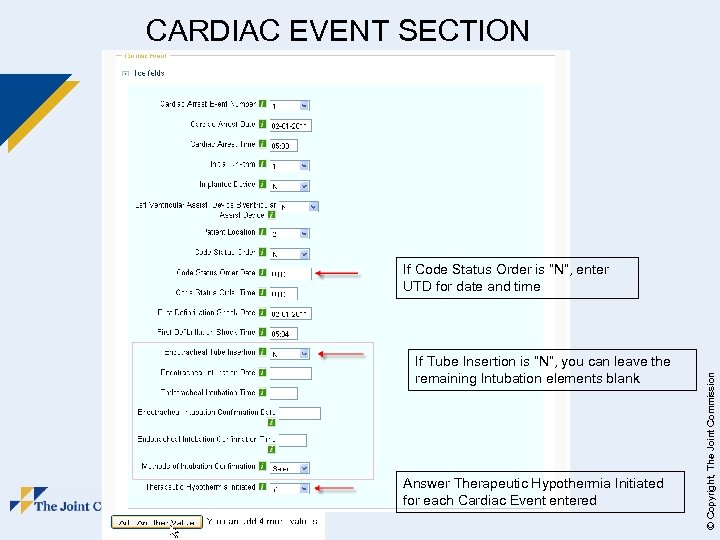 CARDIAC EVENT SECTION If Tube Insertion is “N”, you can leave the remaining Intubation