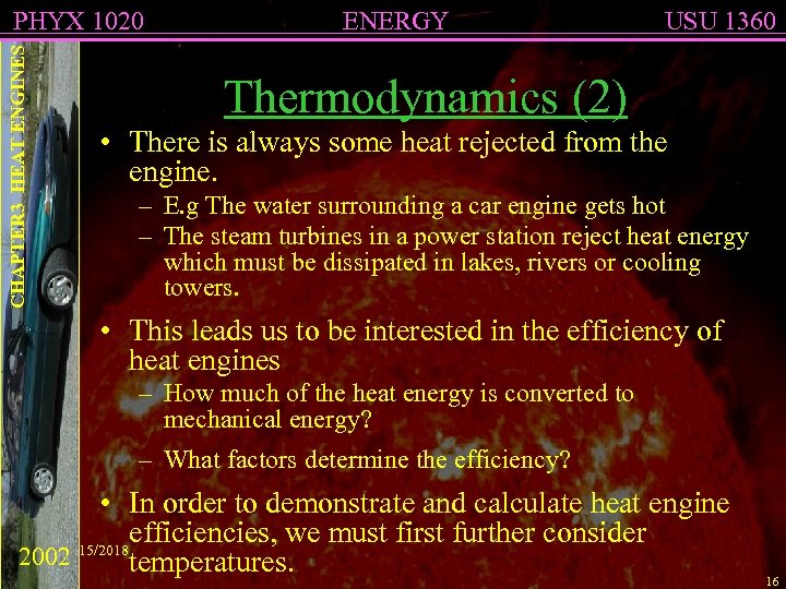 CHAPTER 3 HEAT ENGINES PHYX 1020 ENERGY USU 1360 Thermodynamics (2) • There is