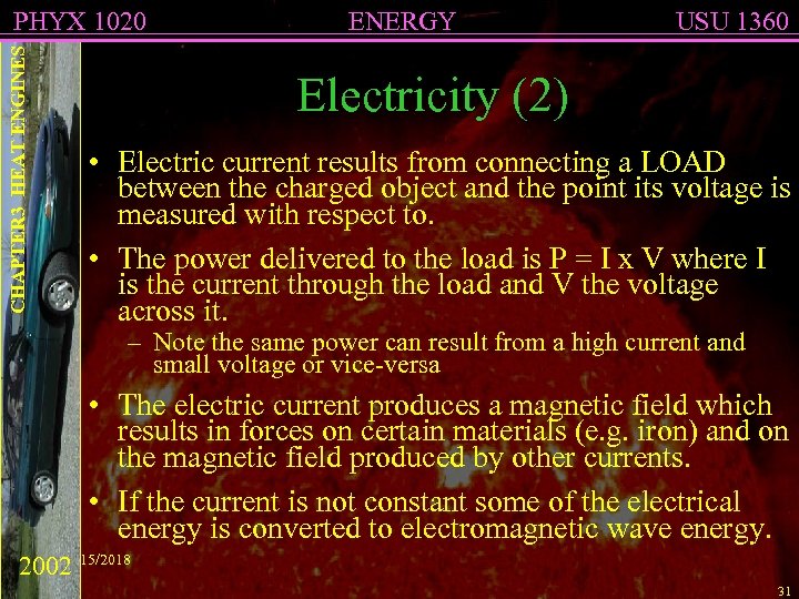 CHAPTER 3 HEAT ENGINES PHYX 1020 ENERGY USU 1360 Electricity (2) • Electric current