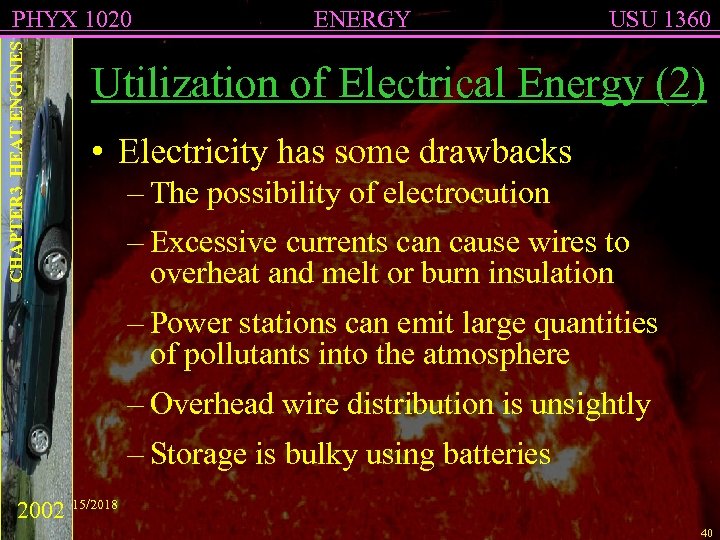 CHAPTER 3 HEAT ENGINES PHYX 1020 ENERGY USU 1360 Utilization of Electrical Energy (2)