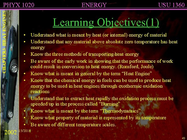 CHAPTER 3 HEAT ENGINES PHYX 1020 ENERGY USU 1360 Learning Objectives(1) • Understand what