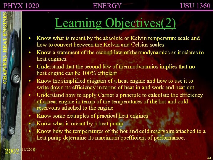 CHAPTER 3 HEAT ENGINES PHYX 1020 ENERGY USU 1360 Learning Objectives(2) • Know what