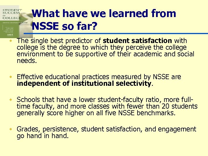 What have we learned from NSSE so far? w The single best predictor of