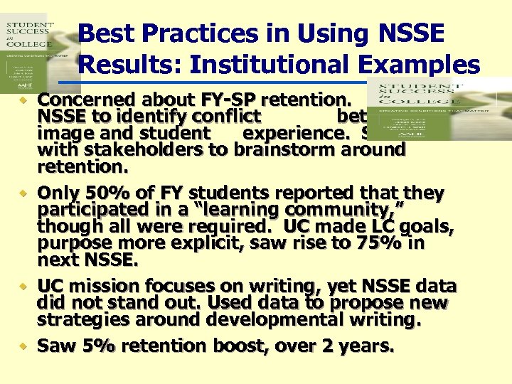 Best Practices in Using NSSE Results: Institutional Examples w Concerned about FY-SP retention. Used