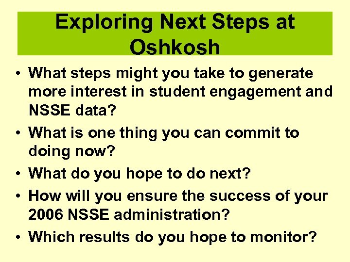 Exploring Next Steps at Oshkosh • What steps might you take to generate more