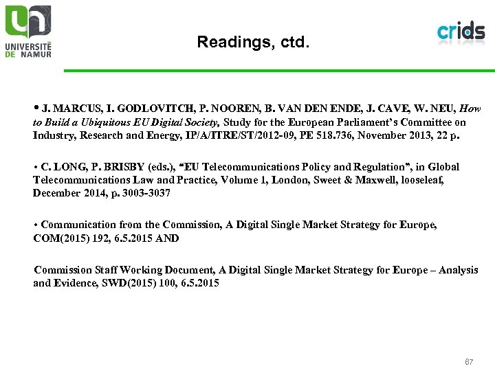 Readings, ctd. • J. MARCUS, I. GODLOVITCH, P. NOOREN, B. VAN DEN ENDE, J.