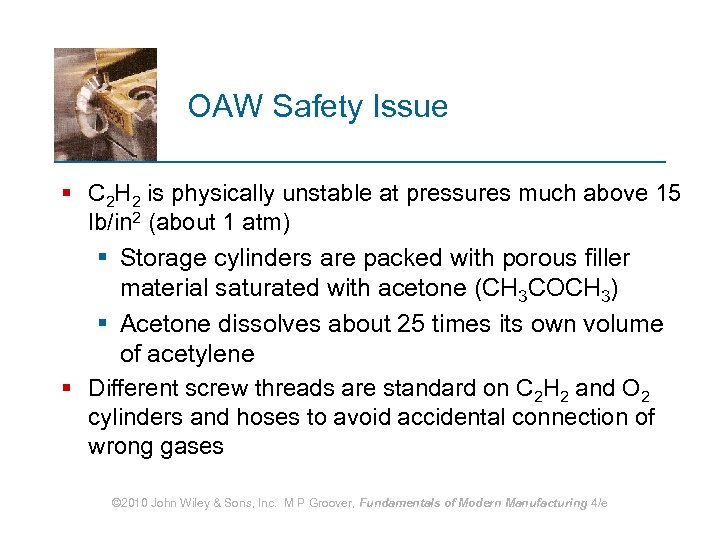 OAW Safety Issue § C 2 H 2 is physically unstable at pressures much