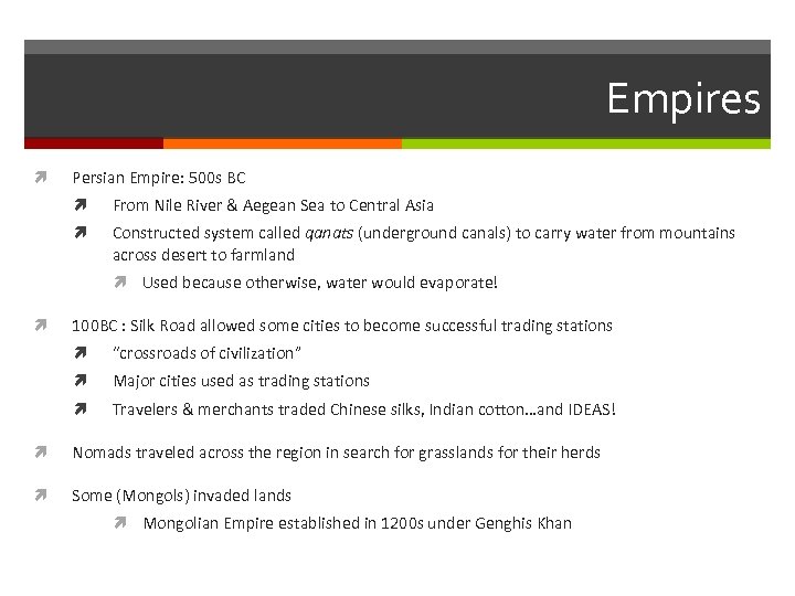Empires Persian Empire: 500 s BC From Nile River & Aegean Sea to Central