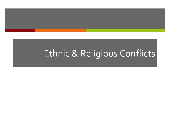 Ethnic & Religious Conflicts 