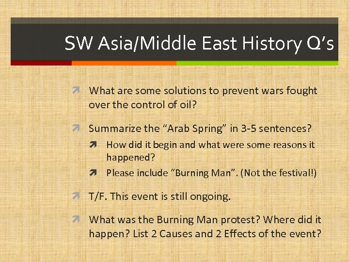 SW Asia/Middle East History Q’s What are some solutions to prevent wars fought over