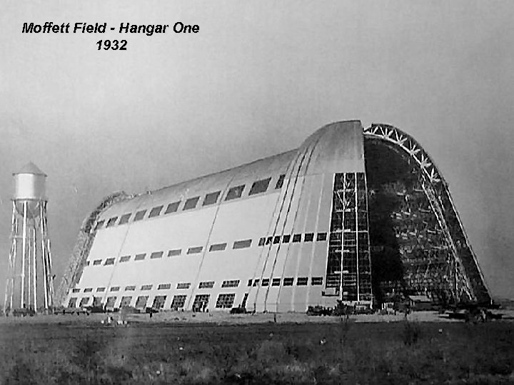 Moffett Field - Hangar One 1932 
