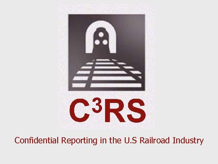 Confidential Reporting in the U. S Railroad Industry 