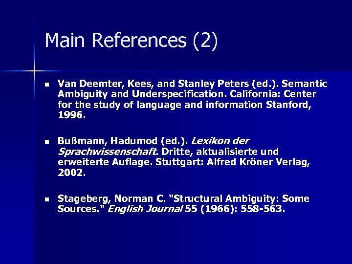 Main References (2) n n n Van Deemter, Kees, and Stanley Peters (ed. ).