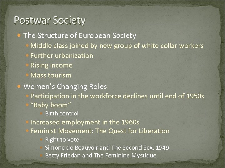 Postwar Society The Structure of European Society Middle class joined by new group of
