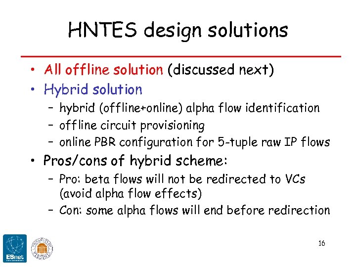 HNTES design solutions • All offline solution (discussed next) • Hybrid solution – hybrid