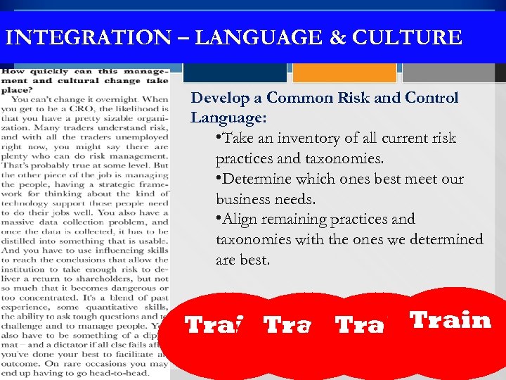 INTEGRATION – LANGUAGE & CULTURE Develop a Common Risk and Control Language: • Take