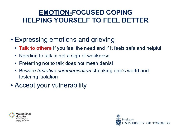 EMOTION-FOCUSED COPING HELPING YOURSELF TO FEEL BETTER • Expressing emotions and grieving • •