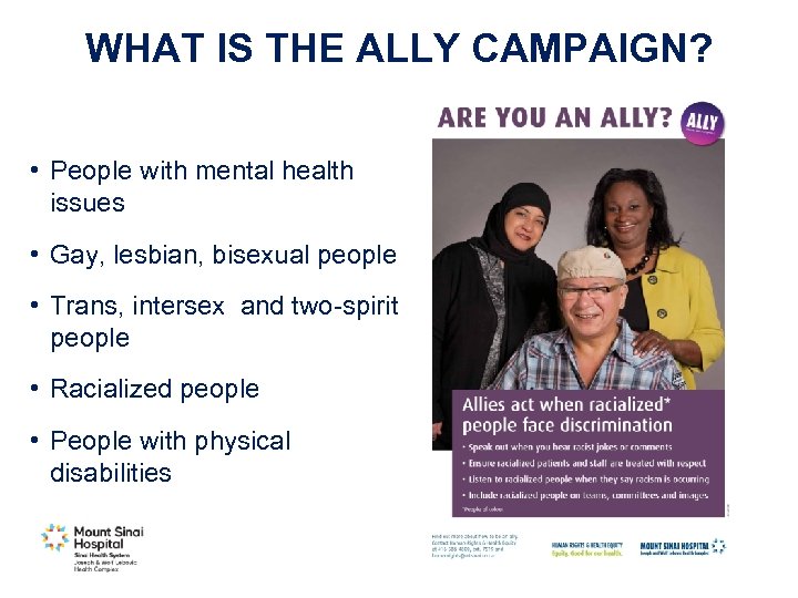 WHAT IS THE ALLY CAMPAIGN? • People with mental health issues • Gay, lesbian,