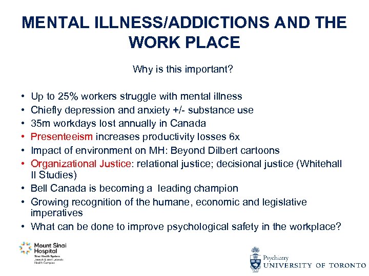 MENTAL ILLNESS/ADDICTIONS AND THE WORK PLACE Why is this important? • • • Up