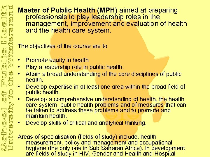 Master of Public Health (MPH) aimed at preparing professionals to play leadership roles in