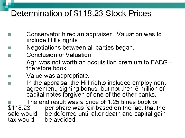 Determination of $118. 23 Stock Prices Conservator hired an appraiser. Valuation was to include