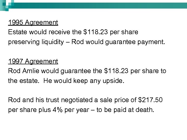 1995 Agreement Estate would receive the $118. 23 per share preserving liquidity – Rod