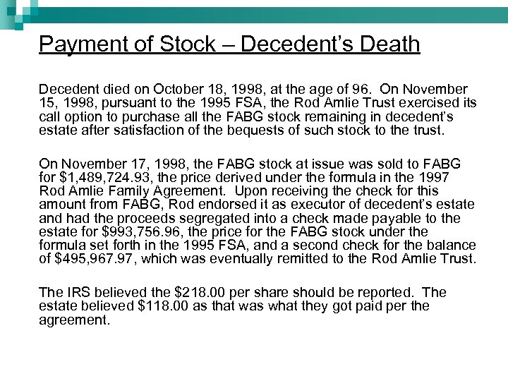 Payment of Stock – Decedent’s Death Decedent died on October 18, 1998, at the