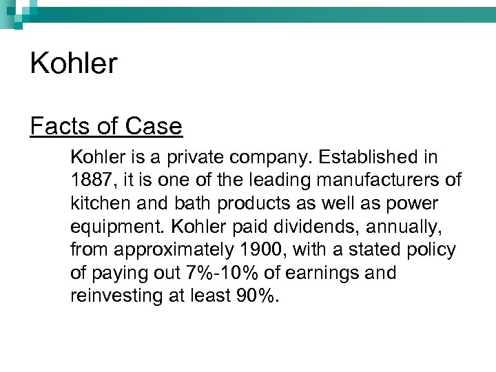 Kohler Facts of Case Kohler is a private company. Established in 1887, it is