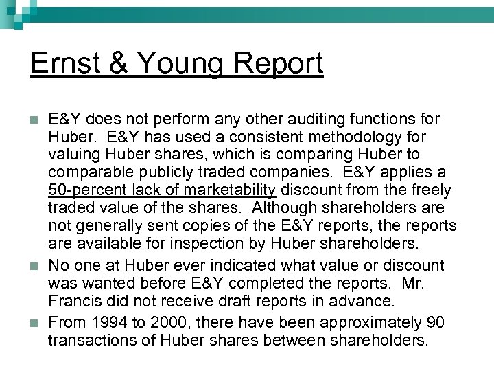 Ernst & Young Report n n n E&Y does not perform any other auditing