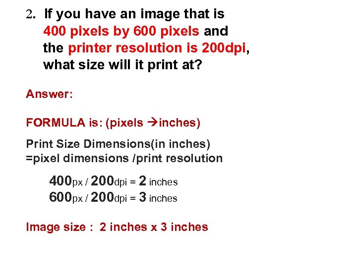 2. If you have an image that is 400 pixels by 600 pixels and