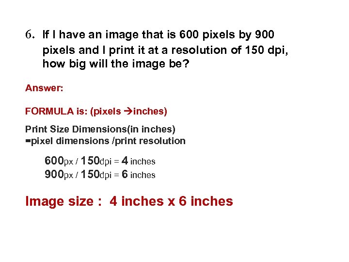 6. If I have an image that is 600 pixels by 900 pixels and