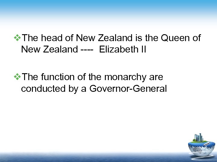 v. The head of New Zealand is the Queen of New Zealand ---- Elizabeth